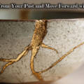 How to Heal from Your Past and Move Forward with Confidence